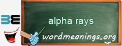 WordMeaning blackboard for alpha rays
